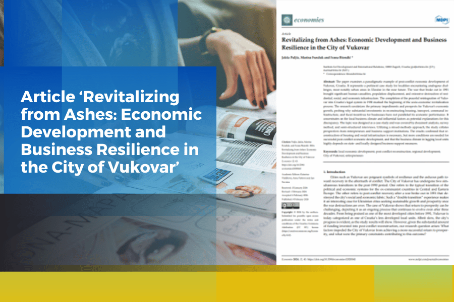 Article ‘Revitalizing from Ashes: Economic Development and Business Resilience in the City of Vukovar’