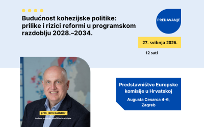 NAJAVA: Predavanje prof. Johna Bachtlera – Budućnost kohezijske politike: prilike i rizici reformi u programskom razdoblju 2028. – 2034.